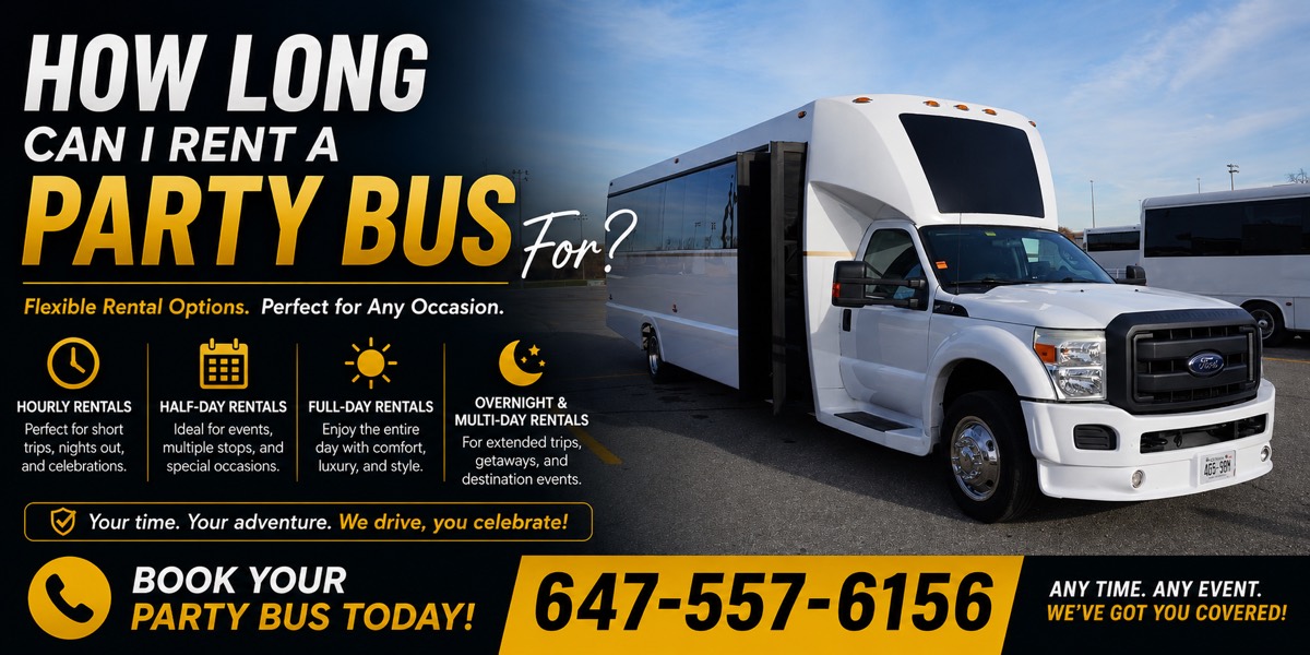 How Long Can I Rent a Party Bus For - Presidential Party Bus Blog